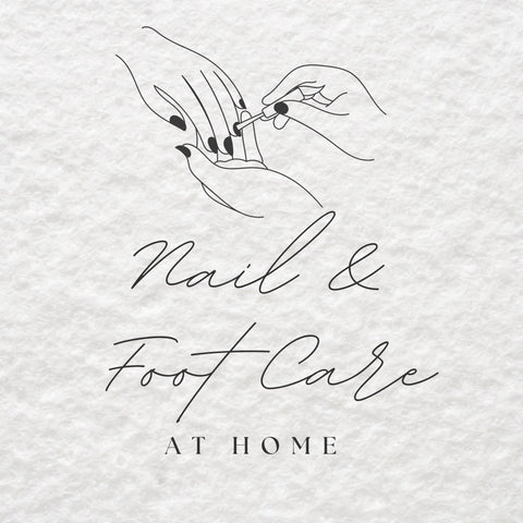 Nail & Foot Care at Home
